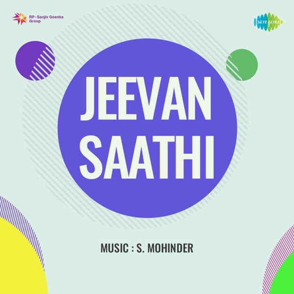 Jeevan Saathi (Original Motion Picture Soundtrack) - EP