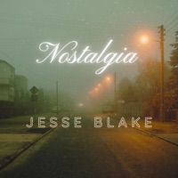 Nostalgia - Jesse Blake