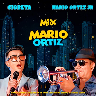 Mix Mario Ortiz : Amar y Amando / Háblame En La Cama / Me Quiero Quedar / A Fuego Lento - Single