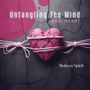 Untangling the Mind and Heart: Cultivation of Calmness Meditation & Relaxation to Calm Heart Rate