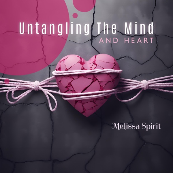 Untangling the Mind and Heart: Cultivation of Calmness Meditation & Relaxation to Calm Heart Rate