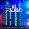 Só Piseiro Vem Dançar Com o Rei dos Paredões - Single