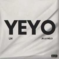 yeyo (feat. Jr La Melo) - Single - LM