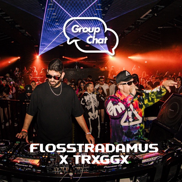 Group Chat Club: Flosstradamus x Trxggx in Los Angeles, 2024 (DJ Mix)