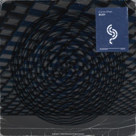 BUSY (Extended Mix) Cyrus Khan