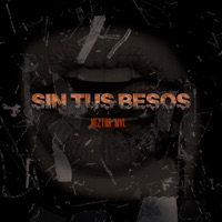 Sin Tus Besos - Single - Neztor MVL