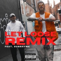Let Loose (feat. Subrhyme) [Remix] - Single - Versey