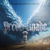Predestinado - Single - Drinpe, TEAGA & MC JOTA W