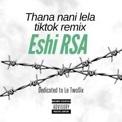 Eshi RSA - Thana nani lela (Dedicated to Le TwoSix)