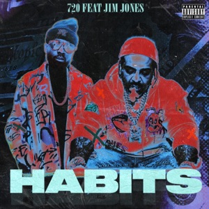 Habits (feat. Jim Jones)