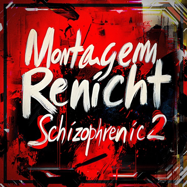 MONTAGEM RENICHT SCHIZOPHRENIC 2 - EP