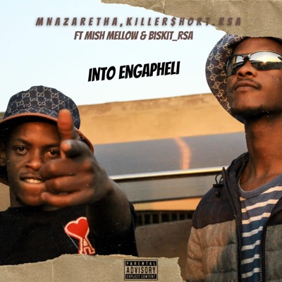 Into Engapheli (feat. Killer $hort_Rsa, Biskit_Rsa & Mish Mellow) - Single