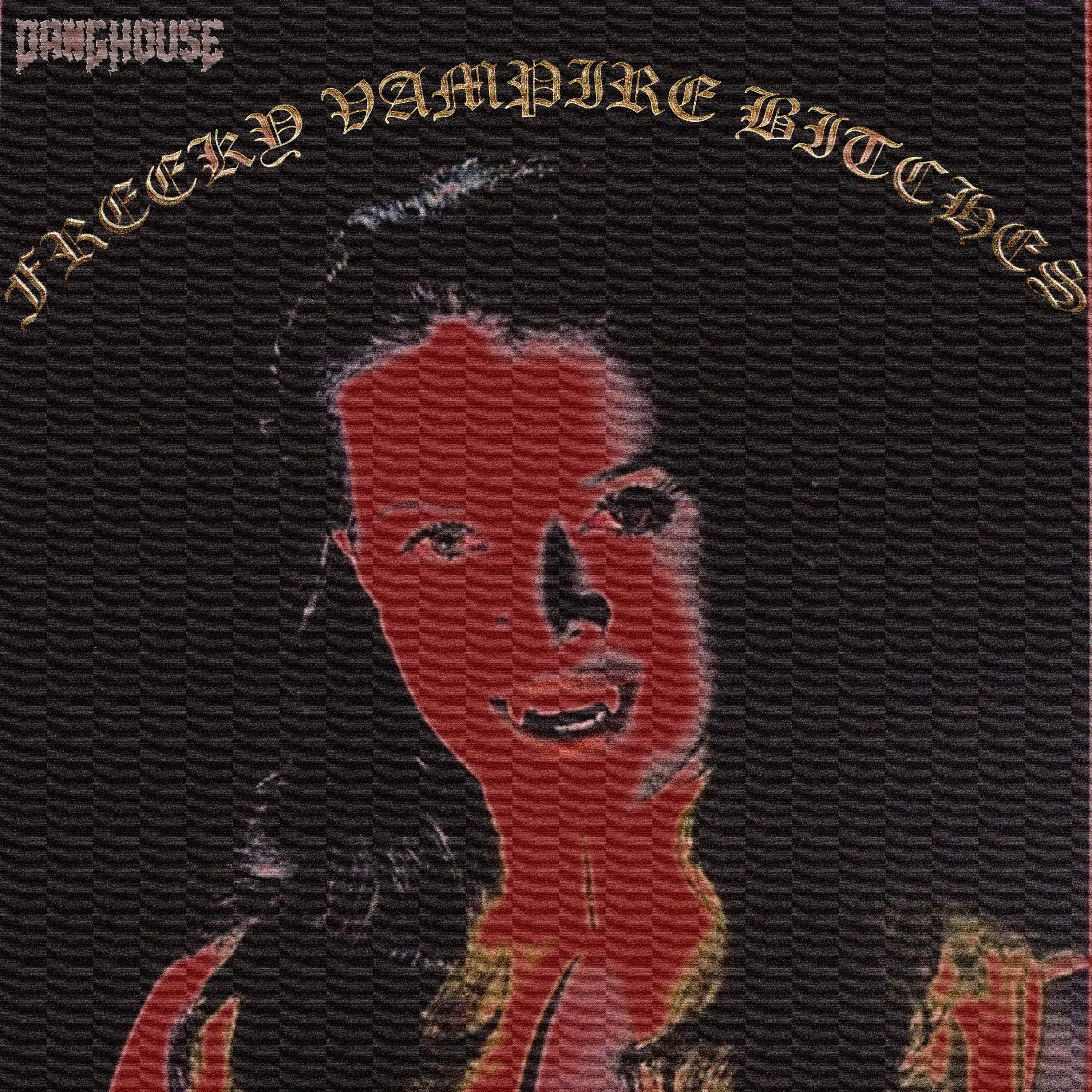 FREEKY VAMPIRE BITCHES - Single