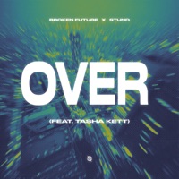 Over (feat. Tasha Kett) - Single - Broken Future & Stund