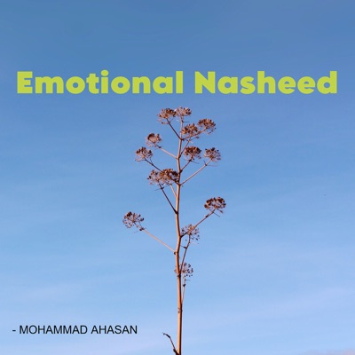 Song - Emotional Nasheed - Mohammad Ahasan