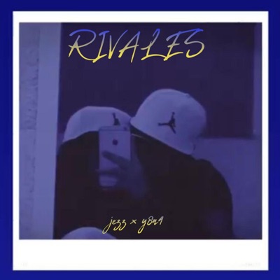 Rivales (feat. Jezz) - Single