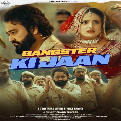 Gangster Ki Jaan (feat. Divyanka Sirohi & Vicky Badoli) - Single