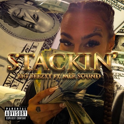 Stackin' (feat. MLR Sound) - Single