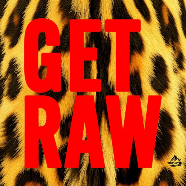 Get Raw - Single