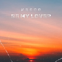 Be My Lover - Single - NESCO