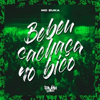 Bebeu Cachaça no Bico - Single - MC Zuka