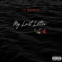 My Last Letter - Single - Lil Waurice