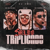 Saldo Triplicado (feat. MC NB) - Single - MC Dim do BDC, MC Fabrício SP & DJ Awk