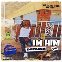 IM HIM - Single - DotCash_FromDa_6