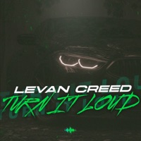 Turn It Loud - Single - LEVAN CREED