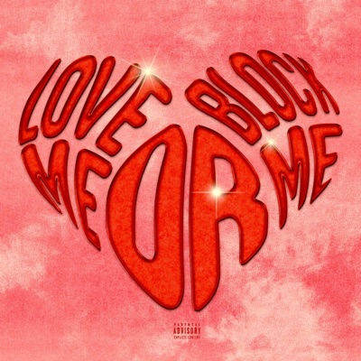 love me OR block me - Single
