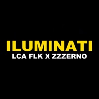 ILUMINATI (feat. Zzzerno) - Single - LCA FLK