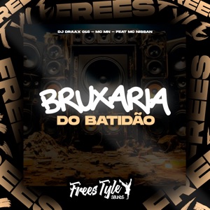 Bruxaria do Batidão (feat. MC NISSAN)