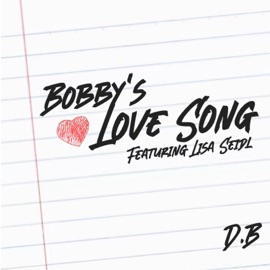 Bobby's Love Song (feat. Lisa Seidl) D.B