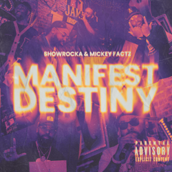 Manifest Destiny - Showrocka &amp; Mickey Factz Cover Art
