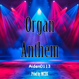 Organ Anthem (feat. MCZK_01904)