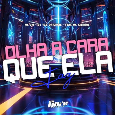 Olha a Cara Que Ela Faz (feat. mc kitinho) - Single