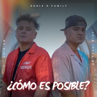 ¿Cómo es posible? - Single - Doble R Family, Luis RM & Luis Josue GR