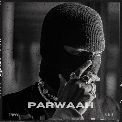 Parwaah (feat. Sukh ekwan) - Single