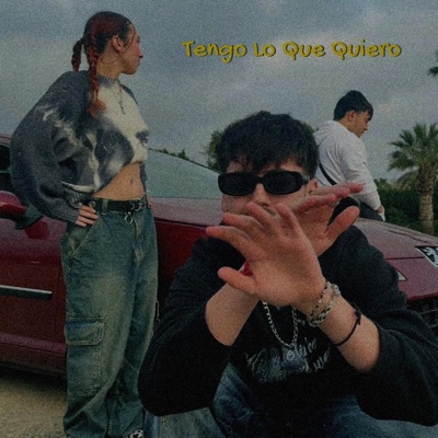 Tengo Lo Que Quiero - Single
