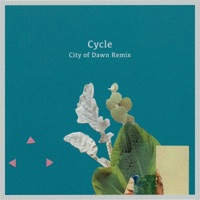 Cycle (City of Dawn Remix) - Rhucle & City of Dawn