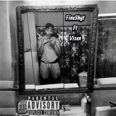 FineShyt (feat. Vixen) - Single