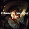 Instrumental Baby Sleep Songs