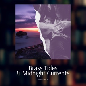 Brass Tides & Midnight Currents