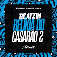 Beatzin Relíkia do Casarão 2 (feat. MC BM OFICIAL & MC LELE DA 011) - Single - Dj Detta