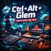 Ctrl Alt Glem