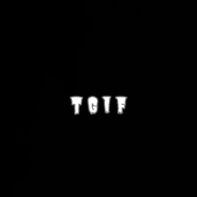 Tgif - Single