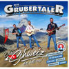 Swiss Medley: Appenzellerlied / Uf de Alpe obe / Dini seel ä chli Bambälä la / Vogellisi / Im Örgelihuus / Heimat - Die Grubertaler