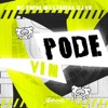 Pode Vim (feat. MC Topre & MC LeoZera) - Single