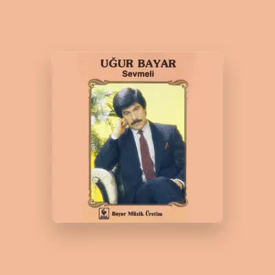 Listen to Uğur Bayar, watch music videos, read bio, see tour dates & more!