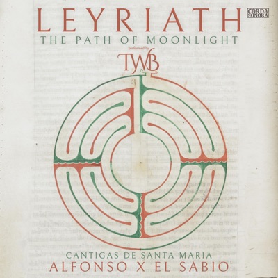 Leyriath, The Path of Moonlight: Cantigas de Santa Maria (Alfonso X)